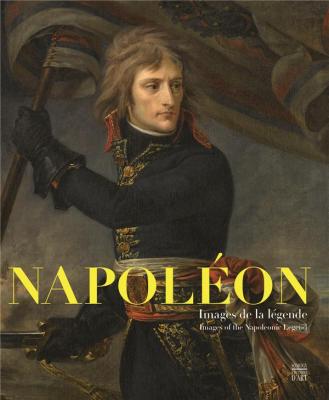 napolEon-images-de-la-lEgende-images-of-the-napoleonic-legend