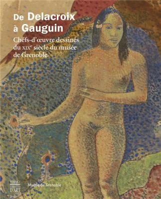de-delacroix-À-gauguin-chefs-d-oeuvre-dessinEs-du-xixe-siEcle-du-musEe-de-grenoble