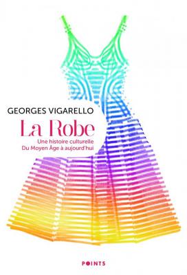 la-robe-une-histoire-culturelle-du-moyen-age-a-aujourd-hui