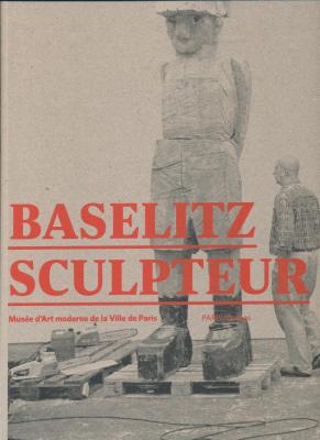 baselitz-sculpteur-musee-d-art-moderne-de-la-ville-de-paris