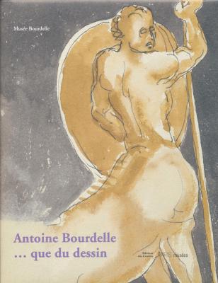 antoine-bourdelle-que-du-dessin