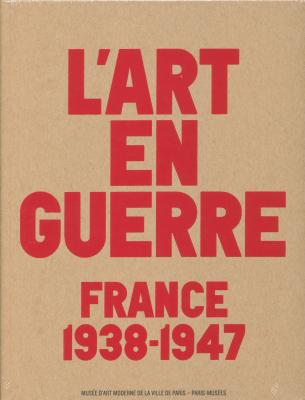 l-art-en-guerre-france-1938-1947
