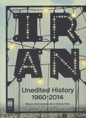 iran-unedited-history-1960-2014-sequances-du-moderne-en-iran-des-annees-1960-a-nos-jours
