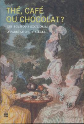 thE-cafE-ou-chocolat-les-boissons-exotiques-À-paris-au-xviiie-siEcle