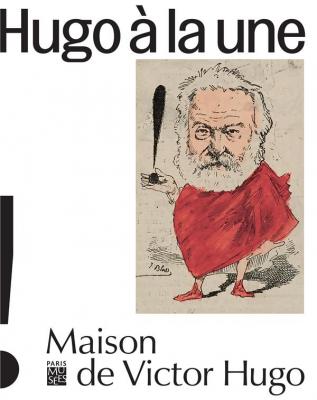 caricatures-hugo-À-la-une-maison-de-victor-hugo