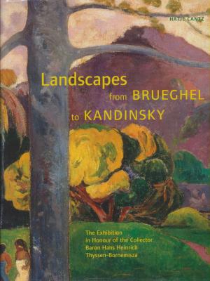 landscapes-from-brueghel-to-kandinsky-the-exhibition-in-honour-of-the-collector-baron-hans-heinrich