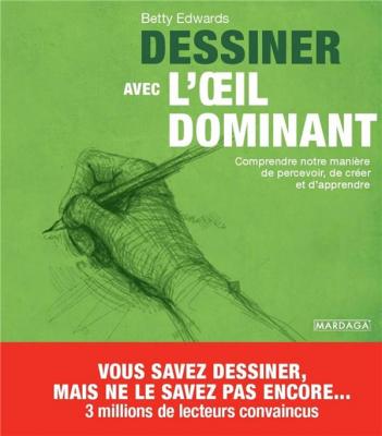 dessiner-avec-l-oeil-dominant-comprendre-notre-maniEre-de-percevoir-de-crEer-et-d-apprendre