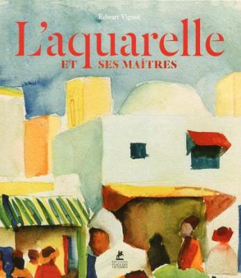 l-aquarelle-et-ses-maItres