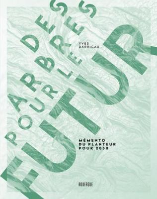 des-arbres-pour-le-futur-memento-du-planteur-pour-2050