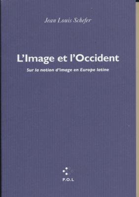 l-image-et-l-occident-sur-la-notion-d-image-en-europe-latine