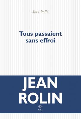 tous-passaient-sans-effroi