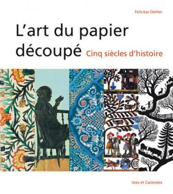l-art-du-papier-dEcoupE-cinq-siEcles-d-histoire
