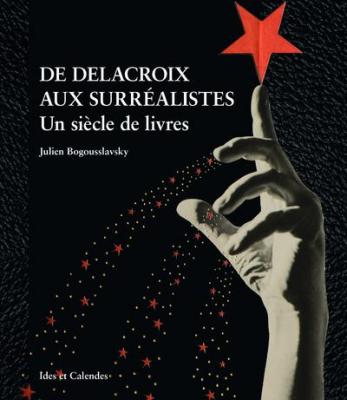 de-delacroix-aux-surrEalistes-un-siEcle-de-livres