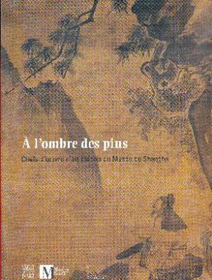 a-l-ombre-des-pins-chefs-d-oeuvre-d-art-chinois-du-musEe-de-shangai