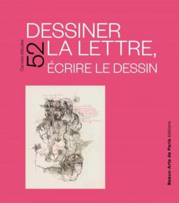 carnets-d-etudes-n°-52-dessiner-la-lettre-ecrire-le-dessin