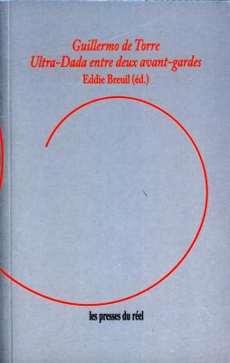 guillermo-de-torre-ultra-dada-entre-deux-avant-gardes