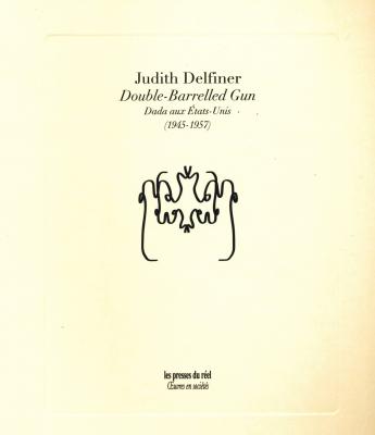double-barrelled-gun-dada-aux-etats-unis-1945-1957-
