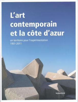 l-art-contemporain-et-la-cote-d-azur-un-territoire-pour-l-experimentation-1951-2011