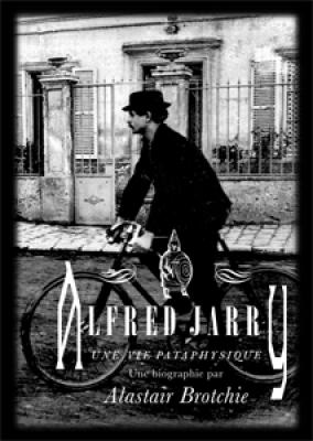 alfred-jarry-une-vie-pataphysique