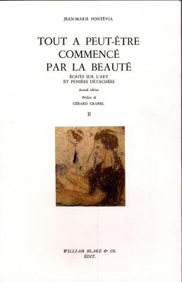 tout-a-peut-etre-commence-par-la-beaute-ecrits-sur-l-art-et-pensees-detachees-ii