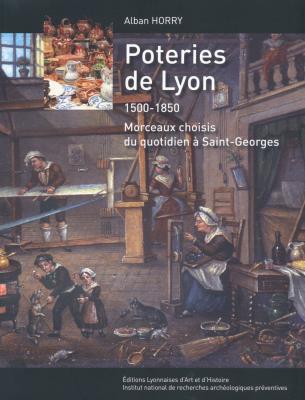 poteries-de-lyon-1500-1850-morceaux-choisis-du-quotidien-a-st-george