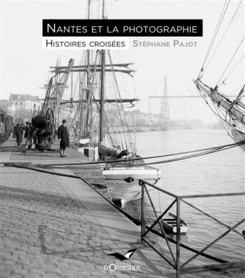 nantes-et-la-photographie-histoires-croisEes