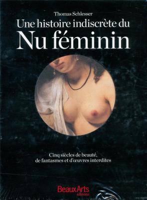 une-histoire-indiscrete-du-nu-feminin-5-siecles-de-beaute-de-fantasmes-et-d-ouvres-interdits