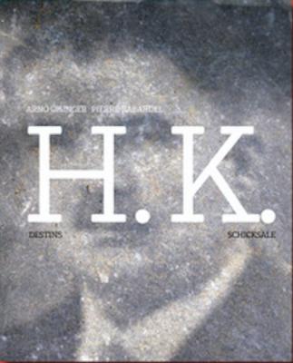 h-k-destins-schicksale