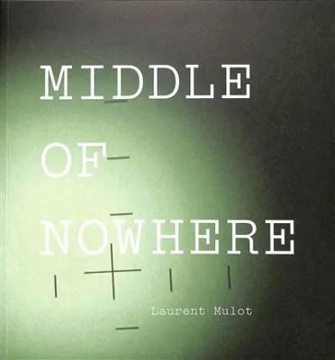 middle-of-nowhere-laurent-mulot