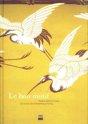 le-bon-motif-papiers-peints-et-tissus-les-trEsors-de-la-bibliothEque-forney