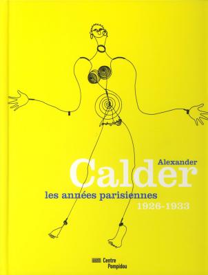 calder-alexander-les-annEes-parisiennes-1926-1933-