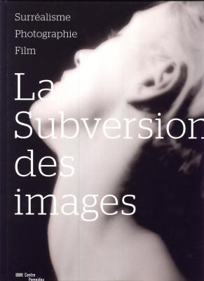 la-subversion-des-images-surrealisme-photographie-film