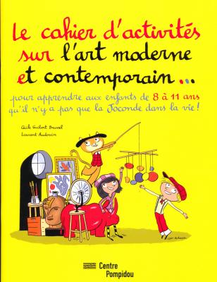 le-cahier-d-activites-sur-l-art-moderne-et-contemporain-pour-apprendre-aux-enfants-8-a-11-ans-q