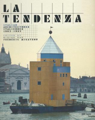 la-tendenza-italian-architectures-italiennes-1965-1985-bilingue-fr-ang-autour-de-la-tendenza
