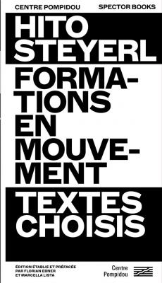 hito-steyerl-formations-en-mouvement-textes-choisis
