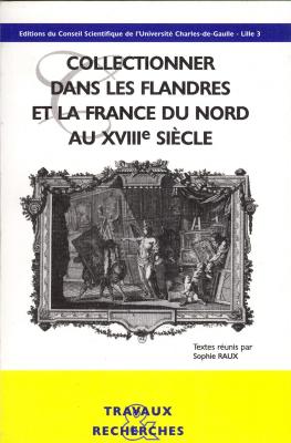 collectionner-dans-les-flandres-et-la-france-du-nord-au-xviiie-siecle