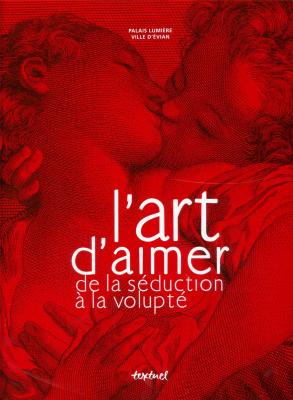 l-art-d-aimer-de-la-seduction-a-la-volupte