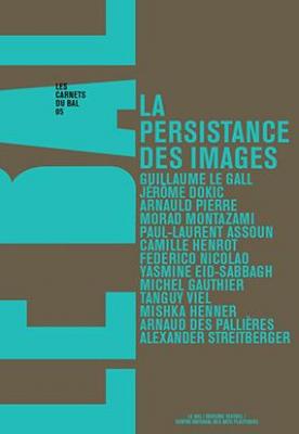 les-carnets-de-bal-n°-05-la-persistance-des-images