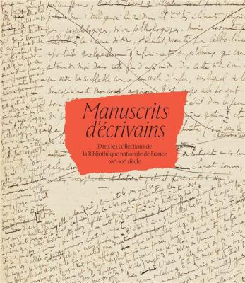 manuscrits-d-ecrivains-dans-les-collections-de-la-bibliotheque-nationale-de-france-xve-xxe-siecle-