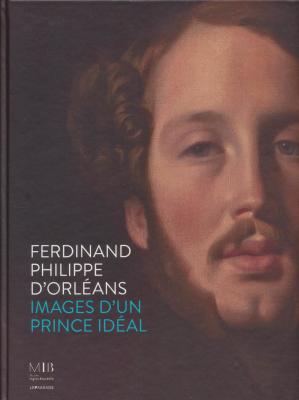 ferdinand-philippe-d-orlEans-images-d-un-prince-idEal