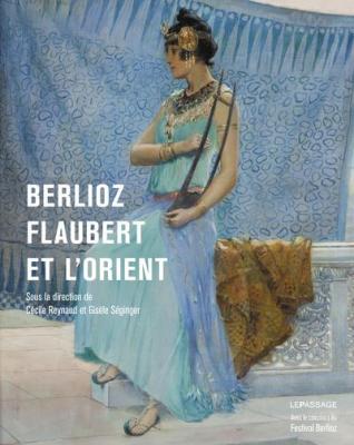 berlioz-flaubert-et-l-orient