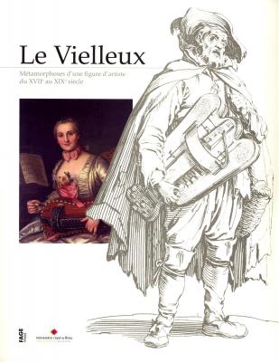 le-vielleux-metamorphoses-d-une-figure-d-artiste-du-xviie-au-xixe-siecle-