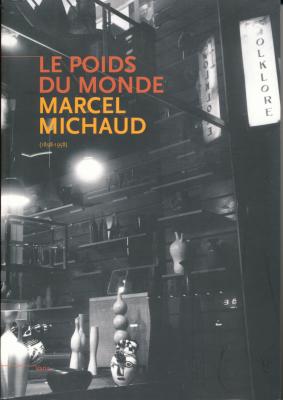 le-poids-du-monde-marcel-michaud-1898-1958