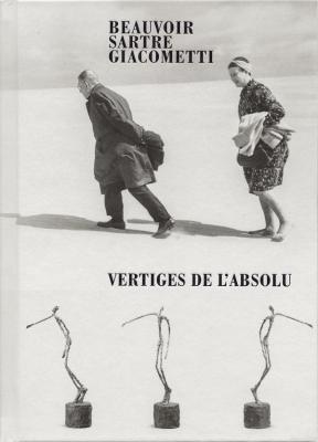 beauvoir-sartre-giacometti-vertiges-de-l-absolu
