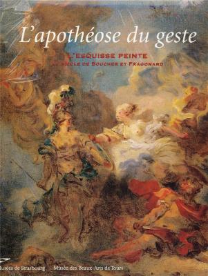 l-apothEose-du-geste-l-esquisse-peinte-au-siEcle-de-boucher-et-fragonard-