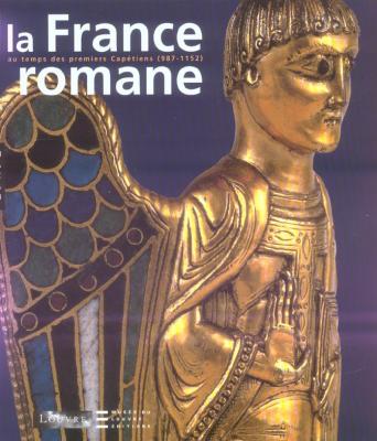 la-france-romane-au-temps-des-premiers-capetiens-987-1152-
