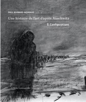 une-histoire-de-l-art-d-apres-auschwitz-volume-3-configurations