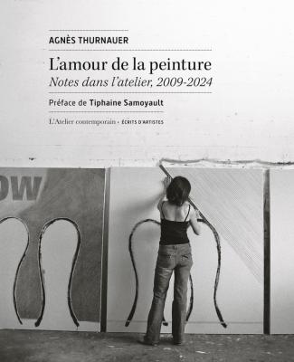 l-amour-de-la-peinture-notes-dans-l-atelier-2009-2024