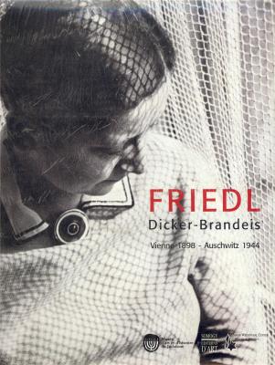 friedl-dicker-brandeis-vienne-1898-auschwitz-1944-