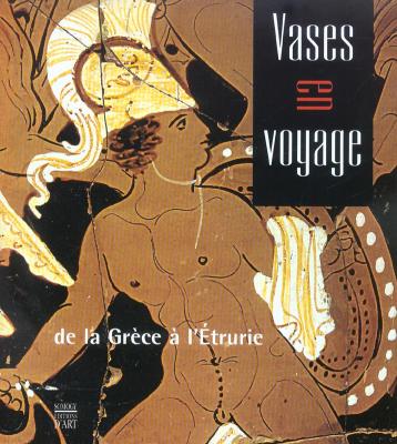 vases-en-voyage-de-la-grEce-a-l-hEtrurie